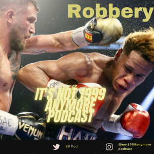 99 Pod | Vasiliy Lomachenko got Robbed | Boxing