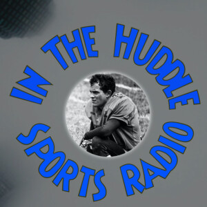 In The Huddle Sports Radio Ep 79