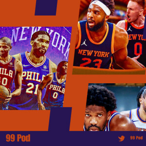Joel Embiid drops 50 on the Knicks. How does this series play out from here ? | NBA | 99 Pod