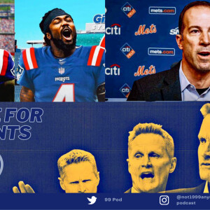 99 Pod ( Pats buy D-Hop / Cook combo, Steve Kerr coaches Wemby in 2024 😳, Mets Stink ,)