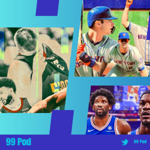 99 Pod ( Jimmy Butler 76ers reunion , Pete Alonso to leave the Mets , Why Dynasties are over)