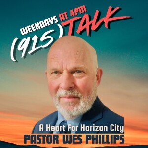A Heart For Horizon City: Pastor Wes Phillips