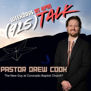 The New Guy at Coronado Baptist Church? Pastor Drew Cook