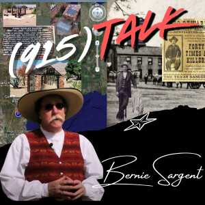 Bernie Sargent on John Wesley Hardin: El Paso's Outlaw Past