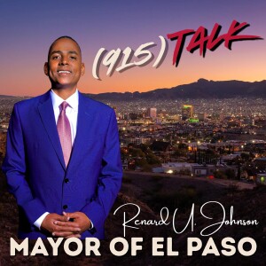 El Paso is Open for Business: Mayor Renard Johnson