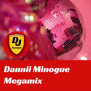 EP13 - Dannii Minogue MegaMix #1