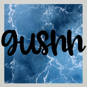 Episode 25: Gushh