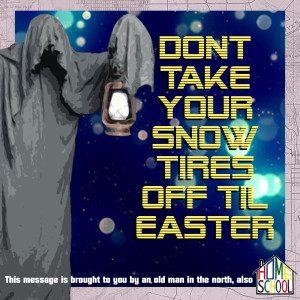 Episode 35: Don't Take Your Snow Tires Off Til Easter