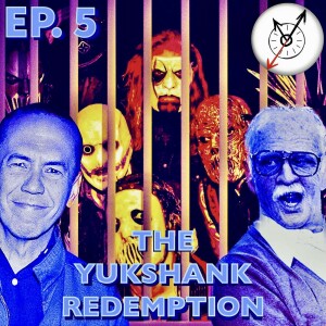 Ep. 5 - The Yukshank Redemption