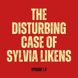 The Disturbing Case of Sylvia Likens (Episode 1.4)