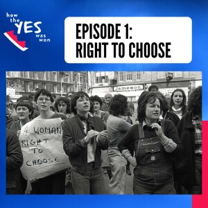 Episode 1: Right to Choose