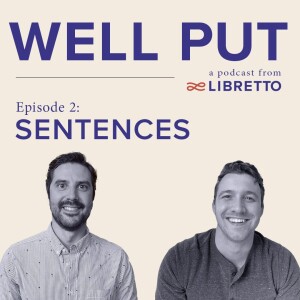 Episode 2: How to Write a Perfect Sentence