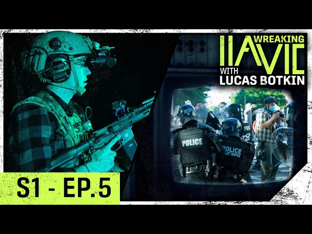 Policing During COVID and ”Mostly Peaceful” 2020 - Wreaking IIAVIC S01E05