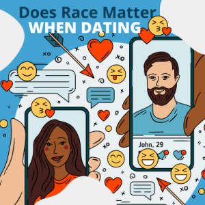 Dating Outside Your Race