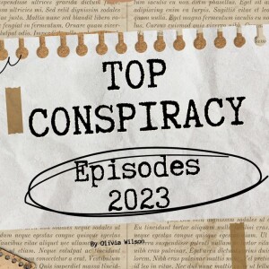 Top Conspiracy Episodes 2023