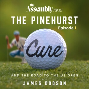 The Pinehurst Cure and the Road to the US Open - Episode 1