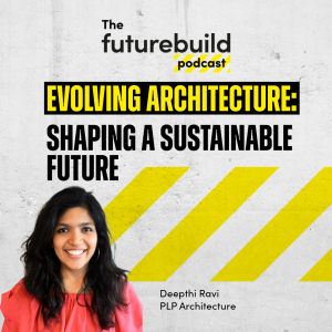 Episode 5 - Evolving Architecture: Shaping a Sustainable Future (Audio Only)