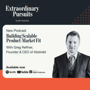 Building Scalable Product-Market Fit: Abstrakt.ai Founder & CEO Greg Reffner