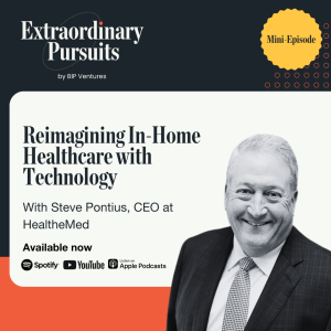 Mini-episode: Reimagining In-Home Healthcare with Technology
