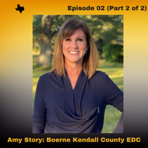 Building Texas - #102 - Boerne Kendall County Economic Development Corporation Part 2