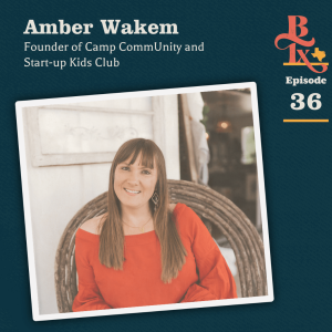 Building Texas - #136 - Amber Wakem