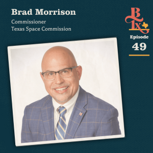 Building Texas - #149 - Brad Morrison
