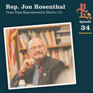 Building Texas - #134 - Texas State Representative Jon Rosenthal