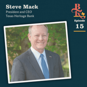 Building Texas - #115 - Steve Mack