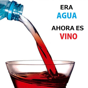 Era agua ahora es vino