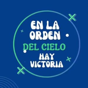 En La Orden Del Cielo Hay Victoria