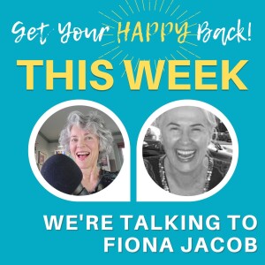 The Happiness Inherent in Who We Really Are with Fiona Jacob