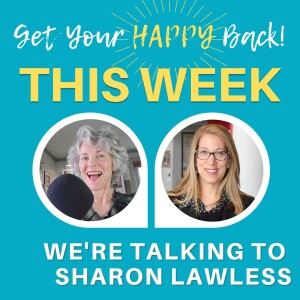 Reinvent Yourself Authentically With Sharon Lawless