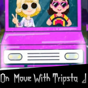 On The Move With Tripsta J