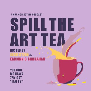 Spill The Art Tea 🎨🍵 ft. Katrīna Tračuma • 🗣️  Famm, Vanta Quack, Green Attenborough