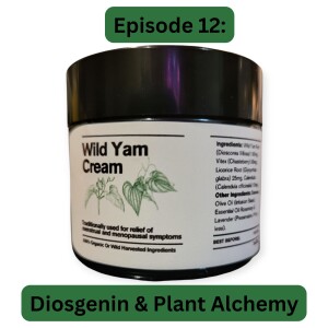 Diosgenin & Plant Alchemy