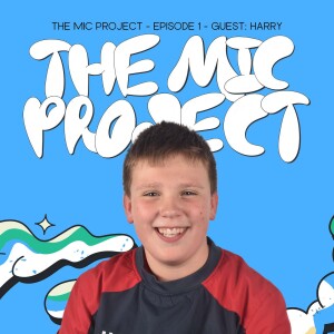 The Mic Project - Episode 1