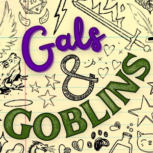 Ep. 0: Welcome to Gals and Goblins!
