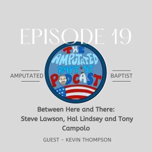 019 - Between Here and There - Steve Lawson, Hal Lindsey and Tony Campolo