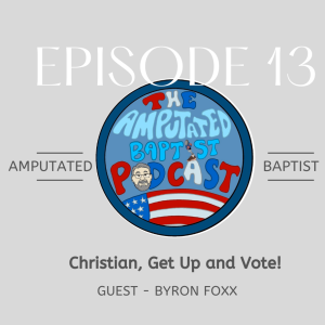 013 - Christian, Get Up and Vote! with Byron Foxx