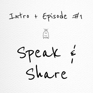#1 Speak & Share: Self Care, Social Settings, Being a Good Friend