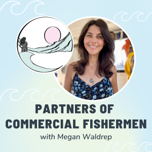 Part 3: How to Stay Sober w/ POCF Monique Coombs of the Maine Coast Fishermen’s Association