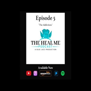 Episode 5: ”The Addictions”