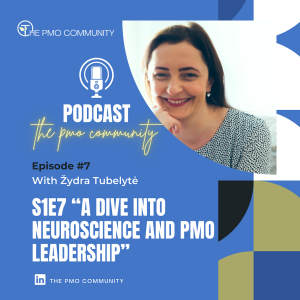 S1.E7. Žydra Tubelytė: A Dive into Neuroscience and PMO Leadership