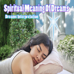 Spiritual Meaning Of Dreams