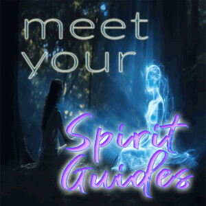 Meet your Spirit Guides