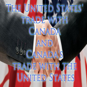 Promo for The United States' trade with Canada and Canada's trade with the United States