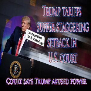 U.S. court struck down a huge part of Trump’s tariff regime.