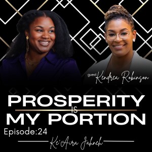 Embracing Your New You with Kendrea Robinson - Ep24