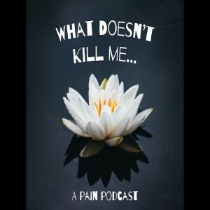 What Doesn’t Kill Me - Episode 3 - Meg Q. on Rheumatoid Arthritis  Podcast Interview   HD 1080p