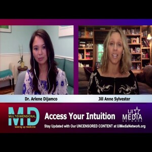 Ep. 10 - Access Your Intuition with Jill Sylvester - The MultiDimensional MD